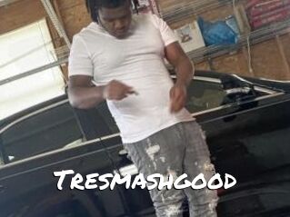 Tresmashgood