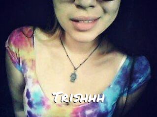 Trishhh