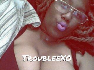 TroubleeXO