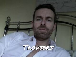 Trousers