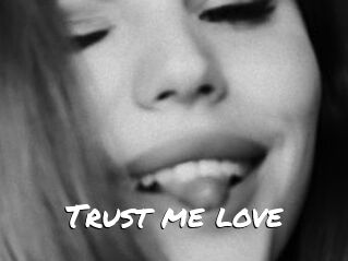 Trust_me_love
