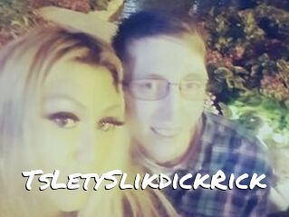 TsLetySlikdickRick