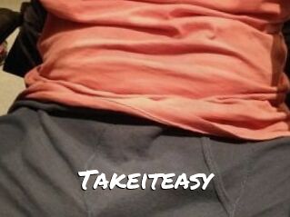 Takeiteasy