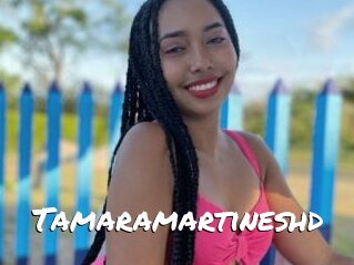 Tamaramartineshd