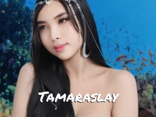Tamaraslay