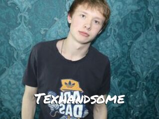 Texhandsome