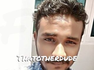 Thatotherdude