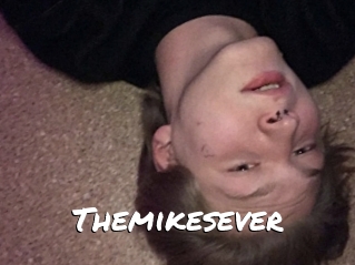 Themikesever