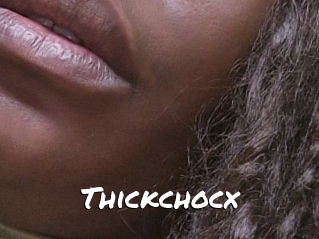 Thickchocx
