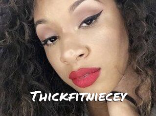 Thickfitniecey