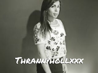 Thrannyhollxxx