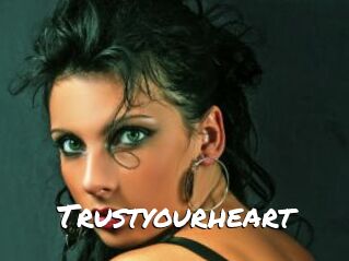 Trustyourheart