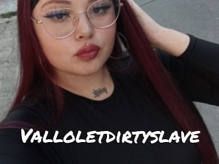 Valloletdirtyslave
