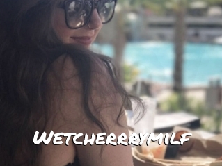 Wetcherrrymilf
