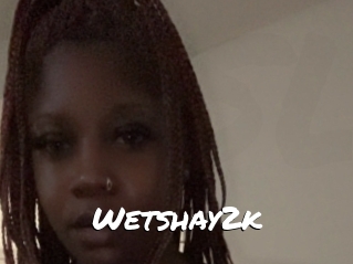 Wetshay2k