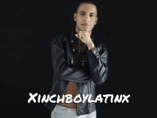 Xinchboylatinx