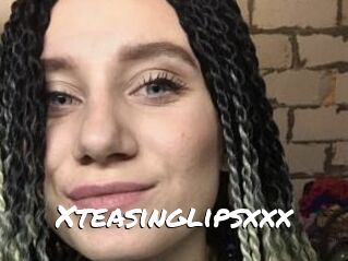 Xteasinglipsxxx