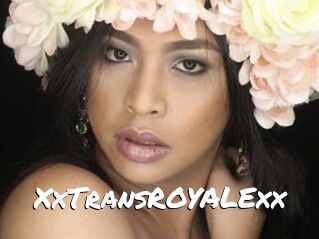 XxTransROYALExx