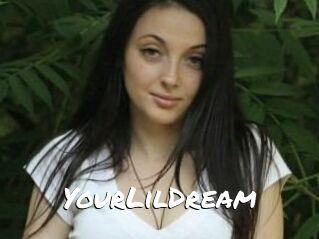 YourLilDream