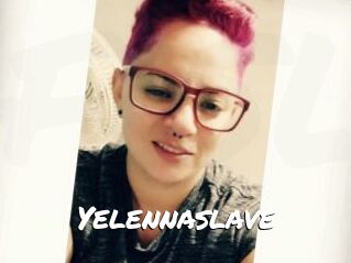 Yelennaslave