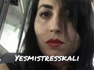 Yesmistresskali